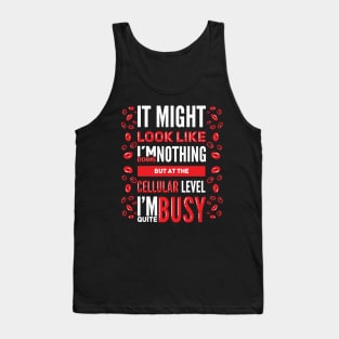 Biology Student Doing Nothing Lazy Cell Biology Teacher Tank Top